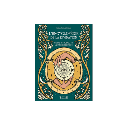 L'encyclopédie de la divination - Guide introductif à l'art des prédic